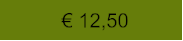 € 12,50