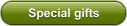 Special gifts