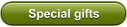 Special gifts