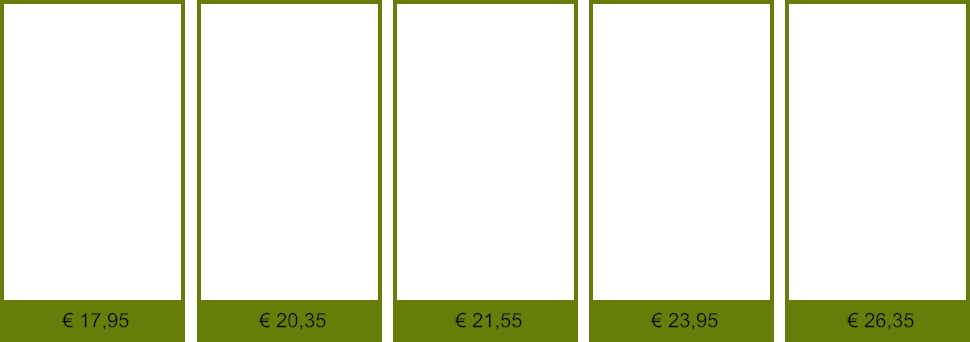 € 26,35 € 23,95 € 21,55 € 20,35 € 17,95