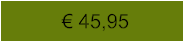 € 45,95