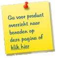 Ga voor product overzicht naar beneden op deze pagina of klik hier